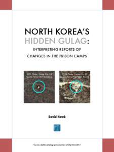 NORTH KOREA’S HIDDEN GULAG: INTERPRETING REPORTS OF