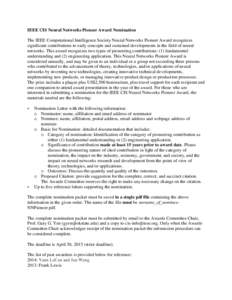 IEEE CIS Neural Networks Pioneer Award Nomination The IEEE Computational Intelligence Society Neural Networks Pioneer Award recognizes significant contributions to early concepts and sustained developments in the field o