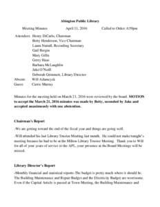 Abington Public Library Meeting Minutes April 11, 2016  Called to Order: 6:59pm