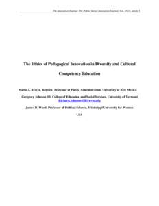 The Innovation Journal: The Public Sector Innovation Journal, Vol. 15(2), article 3.  The Ethics of Pedagogical Innovation in Diversity and Cultural Competency Education  Mario A. Rivera, Regents’ Professor of Public A