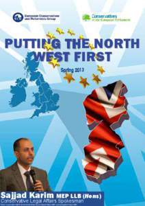 PUTTING THE NORTH WEST FIRST Spring 2013 Sajjad Karim MEP LLB (Hons)  