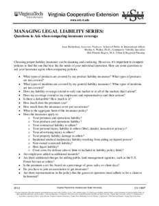 MANAGING LEGAL LIABILITY SERIES: Questions to Ask when comparing insurance coverage Jesse Richardson, Associate Professor, School of Public & International Affairs Martha A. Walker, Ph .D., Co mmun ity Viability Speciali