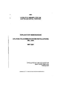 2001 LEGISLATIVE ASSEMBLY FOR THE AUSTRALIAN CAPITAL TERRITORY EXPLANATORY MEMORANDUM UTILITIES (TELECOMMUNICATIONS INSTALLATIONS)