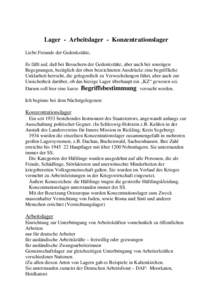 Lager - Arbeitslager - Konzentrationslager Liebe Freunde der Gedenkstätte, Es fällt auf, daß bei Besuchern der Gedenkstätte, aber auch bei sonstigen