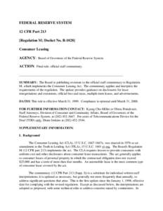 FEDERAL RESERVE SYSTEM 12 CFR Part 213 [Regulation M; Docket No. R[removed]Consumer Leasing AGENCY: Board of Governors of the Federal Reserve System. ACTION: Final rule; official staff commentary.