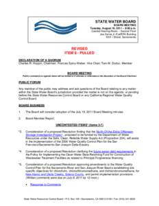 STATE WATER BOARD BOARD MEETING Tuesday, August 16, 2011 – 9:00 a.m. Coastal Hearing Room – Second Floor Joe Serna Jr./Cal/EPA Building 1001 I Street, Sacramento