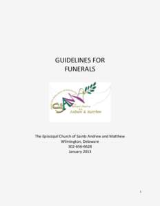 GUIDELINES FOR FUNERALS The Episcopal Church of Saints Andrew and Matthew Wilmington, Delaware[removed]