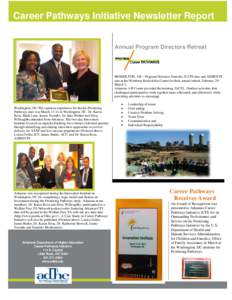 Career Pathways Initiative Newsletter Report January, February, March 2012 Vol. 1 Issue 3  Annual Program Directors Retreat