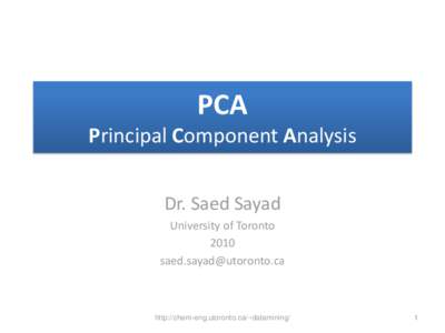 PCA Principal Component Analysis Dr. Saed Sayad University of Toronto[removed]removed]