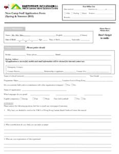 For Office Use Date received: _______________ Interview on _________at _______ New Camp Staff Application Form (Spring & Summer 2015)