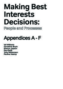 Making Best Interests Decisions: Appendices A - F Val Williams Geraldine Boyle