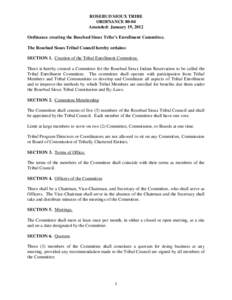 ROSEBUD SIOUX TRIBE ORDINANCE[removed]Amended: January 19, 2012 Ordinance creating the Rosebud Sioux Tribe’s Enrollment Committee. The Rosebud Sioux Tribal Council hereby ordains: SECTION 1. Creation of the Tribal Enroll