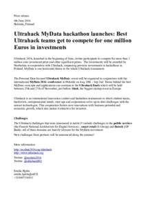 Press release 6th June 2016 Helsinki, Finland Ultrahack MyData hackathon launches: Best Ultrahack teams get to compete for one million