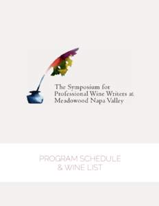 PROGRAM SCHEDULE & WINE LIST WELCOME TO THE 10TH ANNUAL SYMPOSIUM FOR PROFESSIONAL WINE