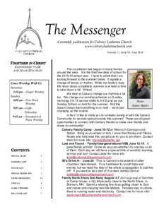 The Messenger A monthly publication for Calvary Lutheran Church www.calvarylutheranchurch.com CALVARY LUTHERAN CHURCH