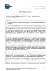 EASO Consultative Forum Plenary Brussels, 11-12 December 2014 Breakout Session 1: Producing and Sharing EU-level COI Facilitated by: Ms. Stephanie Huber, Asylum Research Consultancy, and Ward Lutin, EASO Documentation an