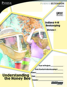 PURDUE EXTENSION 4–H–571–W Indiana 4–H Beekeeping Division I