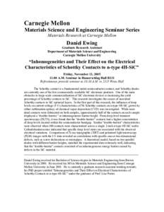 Carnegie Mellon Materials Science and Engineering Seminar Series Materials Research at Carnegie Mellon Daniel Ewing Graduate Research Assistant