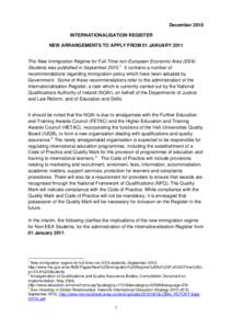 December 2010 INTERNATIONALISATION REGISTER NEW ARRANGEMENTS TO APPLY FROM 01 JANUARY 2011 The New Immigration Regime for Full-Time non-European Economic Area (EEA) Students was published in September[removed]It contains