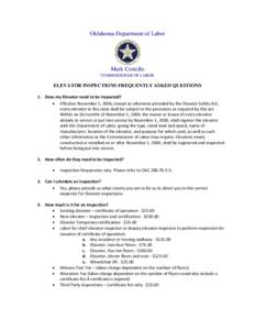 Oklahoma Department of Labor  Mark Costello COMMISSIONER OF LABOR  ELEVATOR INSPECTIONS FREQUENTLY ASKED QUESTIONS