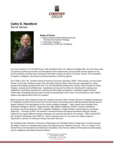 Cathy D. Handford Senior Advisor Areas of Focus:  National Security Market Assessment and Business Development Strategy  Technology Investment