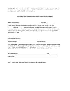 IMPORTANT!! Please be sure to attach a voided check for a checking account or a deposit slip for a savings account used for the ACH debit transactions. AUTHORIZATION AGREEMENT FOR DIRECT PAYMENTS (ACH DEBITS)  Billing Ac