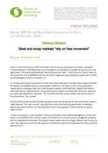 PRESS RELEASE Recent BIR World Recycling Convention in ParisOctoberFerrous Division: Steel and scrap markets “rely on free movement”