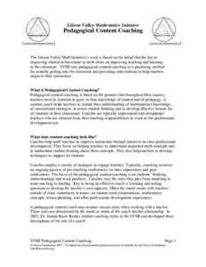 Silicon Valley Mathematics Initiative  Pedagogical Content Coaching The Silicon Valley Math Initiative’s work is based on the belief that the key to improving student achievement in math relies on improving teaching an