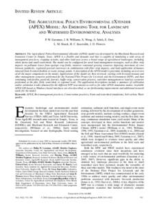 INVITED REVIEW ARTICLE: THE AGRICULTURAL POLICY/ENVIRONMENTAL EXTENDER (APEX) MODEL: AN EMERGING TOOL FOR LANDSCAPE AND WATERSHED ENVIRONMENTAL ANALYSES P. W. Gassman, J. R. Williams, X. Wang, A. Saleh, E. Osei, L. M. Ha