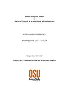 Annual Progress Report to National Oceanic & Atmospheric Administration NOAA Award# NA11OAR4320091 Reporting period: 7/1/12 – [removed]