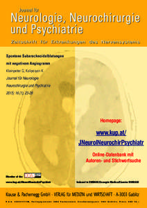 Spontane Subarachnoidalblutungen mit negativem Angiogramm Kleinpeter G, Kalipciyan K Journal für Neurologie Neurochirurgie und Psychiatrie 2015; 16 (1), 23-28