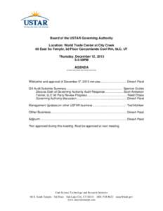 Board of the USTAR Governing Authority Location: World Trade Center at City Creek 60 East So Temple, 3d Floor Canyonlands Conf Rm, SLC, UT Thursday, December 12, [removed]:30PM AGENDA