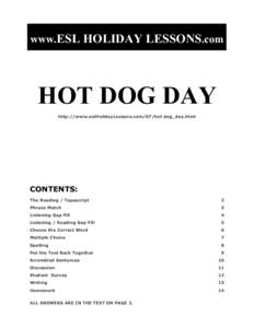 www.ESL HOLIDAY LESSONS.com  HOT DOG DAY http://www.eslHolidayLessons.com/07/hot dog_day.html  CONTENTS: