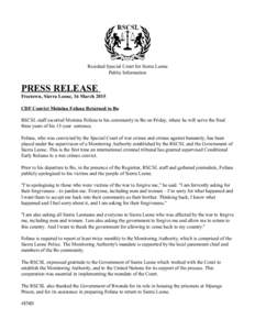 Residual Special Court for Sierra Leone Public Information PRESS RELEASE Freetown, Sierra Leone, 16 March 2015 CDF Convict Moinina Fofana Returned to Bo