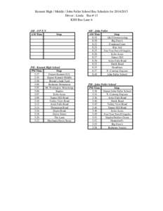 Kennett High / Middle / John Fuller School Bus Schedule forDriver : Linda Bus # 13 KHS Bus Lane 6 AM - O P E N AM Time