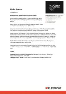 Media Release 2 October 2013 Kangan Institute named finalist in Playgroup Awards Somerton based Kangan Institute is in the running to win Agency Playgroup of the Year at Playgroup Victoria’s inaugural Playgroup