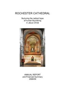 ROCHESTER CATHEDRAL  Nurturing the radical hope  of human flourishing  in Jesus Christ   ANNUAL REPORT 