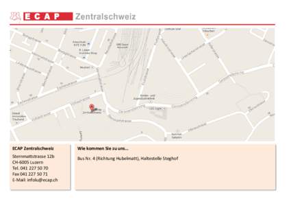 ECAP Zentralschweiz  Wie kommen Sie zu uns… Sternmattstrasse 12b CH-6005 Luzern