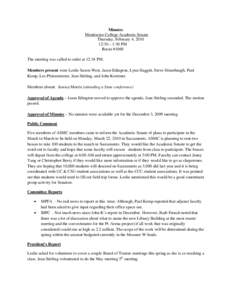 Minutes Mendocino College Academic Senate Thursday, February 4, [removed]:30 – 1:30 PM Room #1060 The meeting was called to order at 12:34 PM.