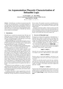 An Argumentation-Theoretic Characterization of Defeasible Logic G. Governatori and M.J. Maher School of Computing and Information Technology, Griffith University Nathan, QLD 4111, Australia guido,mjm @cit.gu.edu.au