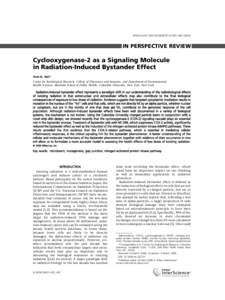 MOLECULAR CARCINOGENESIS 45:455–[removed]IN PERSPECTIVE REVIEW Cyclooxygenase-2 as a Signaling Molecule in Radiation-Induced Bystander Effect