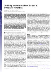 Disclosing information about the self is intrinsically rewarding Diana I. Tamir1 and Jason P. Mitchell Department of Psychology, Harvard University, Cambridge, MA[removed]Edited by Michael S. Gazzaniga, University of Calif