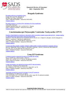 Quarterly Review of Literature July—September 2011 Brugada Syndrome Brugada syndrome unmasked by fever. Grogan SP, Cube RP, Edwards JA.