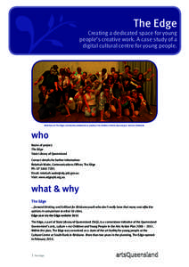 The Edge Creating a dedicated space for young people’s creative work. A case study of a digital cultural centre for young people.  Members of The Edge community collaborate to produce the Zombie Climate Apocalypse: Sec