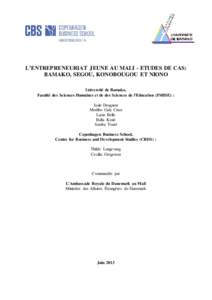 L’ENTREPRENEURIAT JEUNE AU MALI - ETUDES DE CAS: BAMAKO, SEGOU, KONOBOUGOU ET NIONO Université de Bamako, Faculté des Sciences Humaines et de des Sciences de l’Education (FSHSE) : Isaïe Dougnon Modibo Galy Cisse