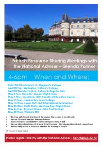 French Resource Sharing Meetings with the National Adviser – Glenda Palmer 4-6pm  When and Where;