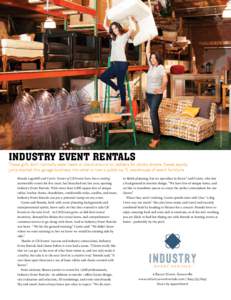 Photography by related images photography  INDUSTRY EVENT RENTALS These girls don’t normally wear heels or stand around on ladders for photo shoots. Sweat equity jump-started this garage business into what is now a 5,0