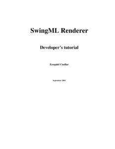 SwingML Renderer Developer’s tutorial Ezequiel Cuellar  September 2004