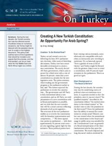 Analysis August 9, 2011 Summary: During the last decade, the Turkish constitution was the ultimate source of political crises on numerous