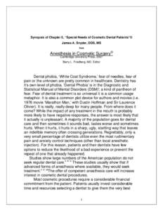 Sedation / Specialty / Nurse anesthetist / Dentistry / Trypanophobia / American Dental Board of Anesthesiology / Anesthesiologist / General anaesthesia / Local anesthetic / Medicine / Anesthesia / Dental fear